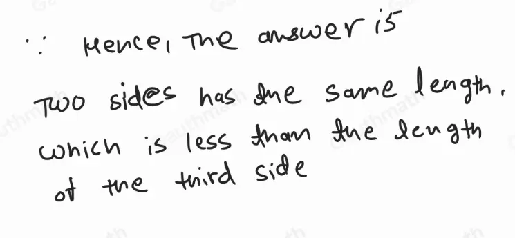 Consider the triangle. Which statement is true about the lengths of the sides? Each side has a different length. Two sides ha&the same length, which is less than the length of the third side. The three sides have the same length. The sum of the lengths of two sides is equal to the length of the third side.