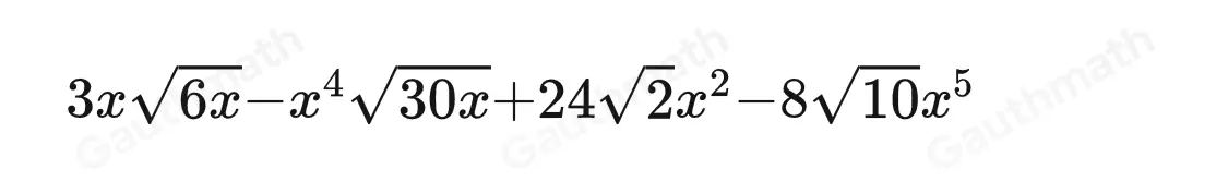 What is the following simplified product? Assume x ≥ 0 square root of 6x2+4 square root of 8x3 square root of 9x-x square root of 5x5