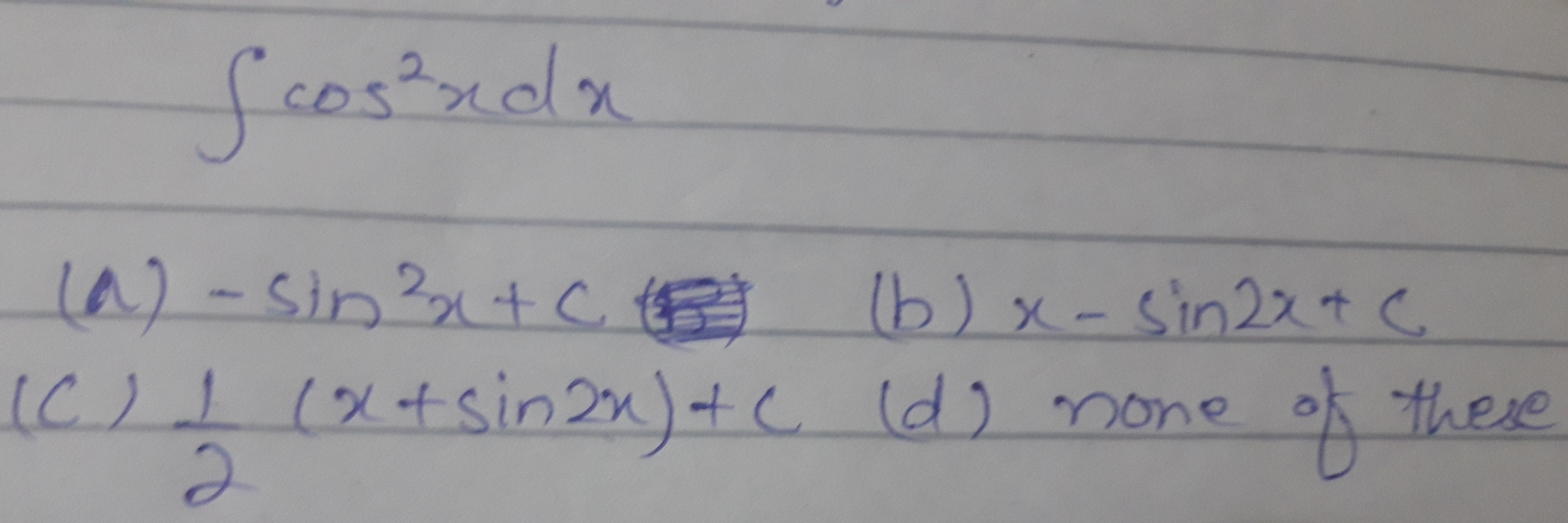 quad ∈ t cos 2 x d x c -sin 2 x+c b x-sin 2 x+c 1/2 x+sin 2 x+c quad d none of these