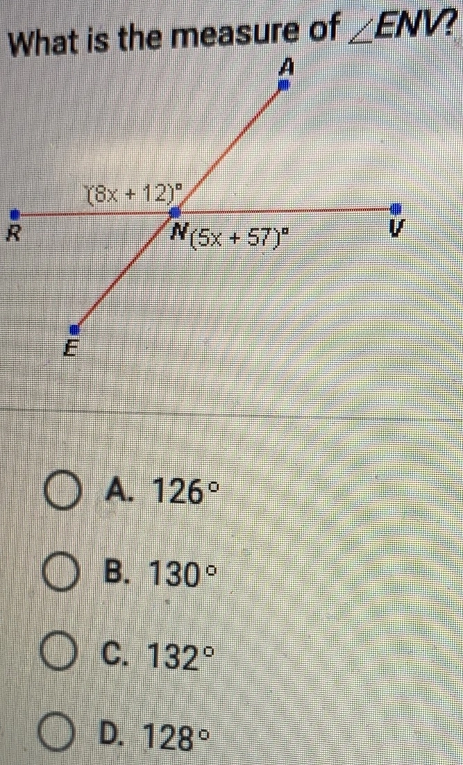 What is the measure of angle ENV R A. 126 ° B. 130 ° C. 132 ° D. 128 °