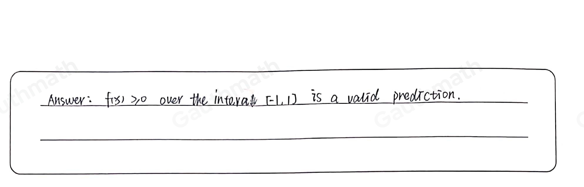 Which is a valid prediction about the continuous function fx ？ fx ≤ q 0 over the interval - ∈ fty , ∈ fty fx>0 over the interval -1, ∈ fty fx ≥ 0 over the interval [-1,1] fx<0 over the intervall 0,2