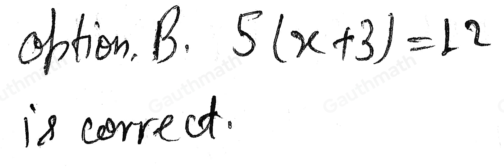 _ The product of five and the sum of a number x and three is twelve. 2、 5+3x=12 b. 5x+3=12