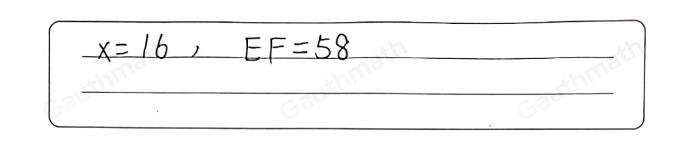 Find x and EF. if DF=9x-39 , find x, DE+EF=DF then find EF. 47+3x+10=9x-39 Substitute Lengths 3 x+ 5 7 =9x-39 Combine like tems on the left side 6 x = 6 X Add the opposite Term 6 X + 5 7 3 9 Add the opposite + 3 + 3 curestans otben 6 x = rsolate schy dieding by 6 6 X = 1 6 EF=3x+10= 3:3 1 +10 EF= 5 8