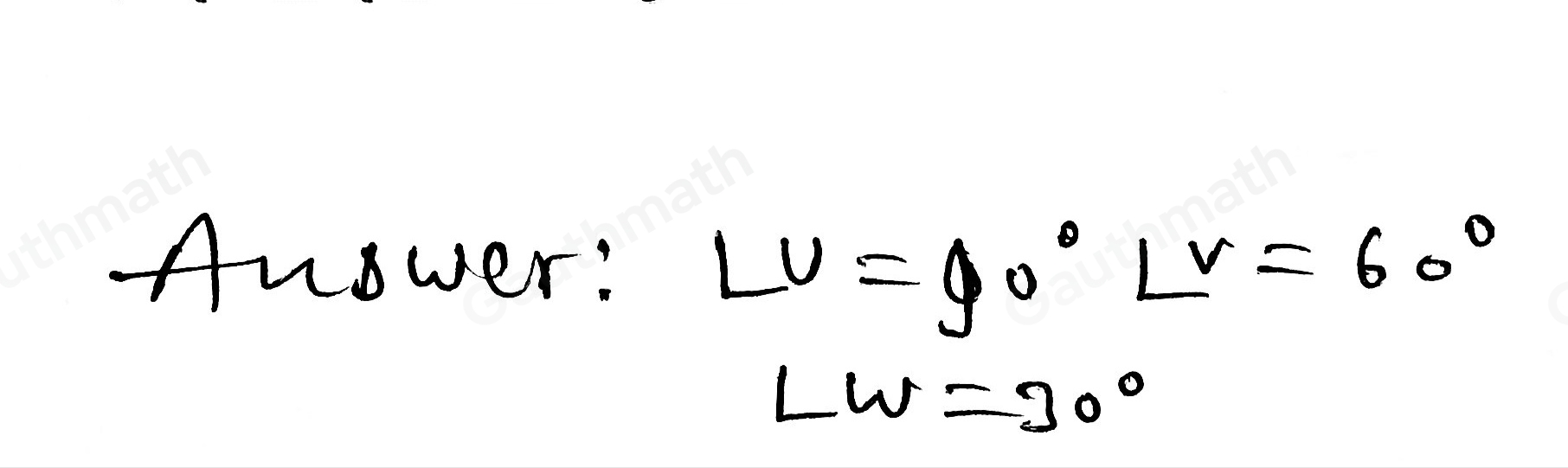 What are the angle measures of triangle VUW? mangle V=30 ° mangle U=60 ° mangle W=90 ° mangle V=90 ° mangle U=60 ° mangle W=30 ° mangle V=30 ° mangle U=90 ° mangle W=60 ° mangle V=60 ° mangle U=90 ° mangle W=30 °