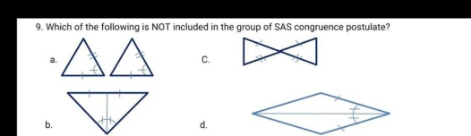 9. Which of the following is NOT included in the group of SAS congruence postulate? a C. b. d.