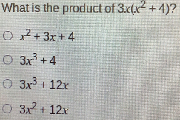 What is the product of 3xx2+4 ? x2+3x+4 3x3+4 3x3+12x 3x2+12x